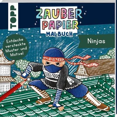 Zauberpapier Malbuch Ninjas, Taschenbuch von Mimi Hecher, Frechverlag GmbH, 978-3-7358-9334-5