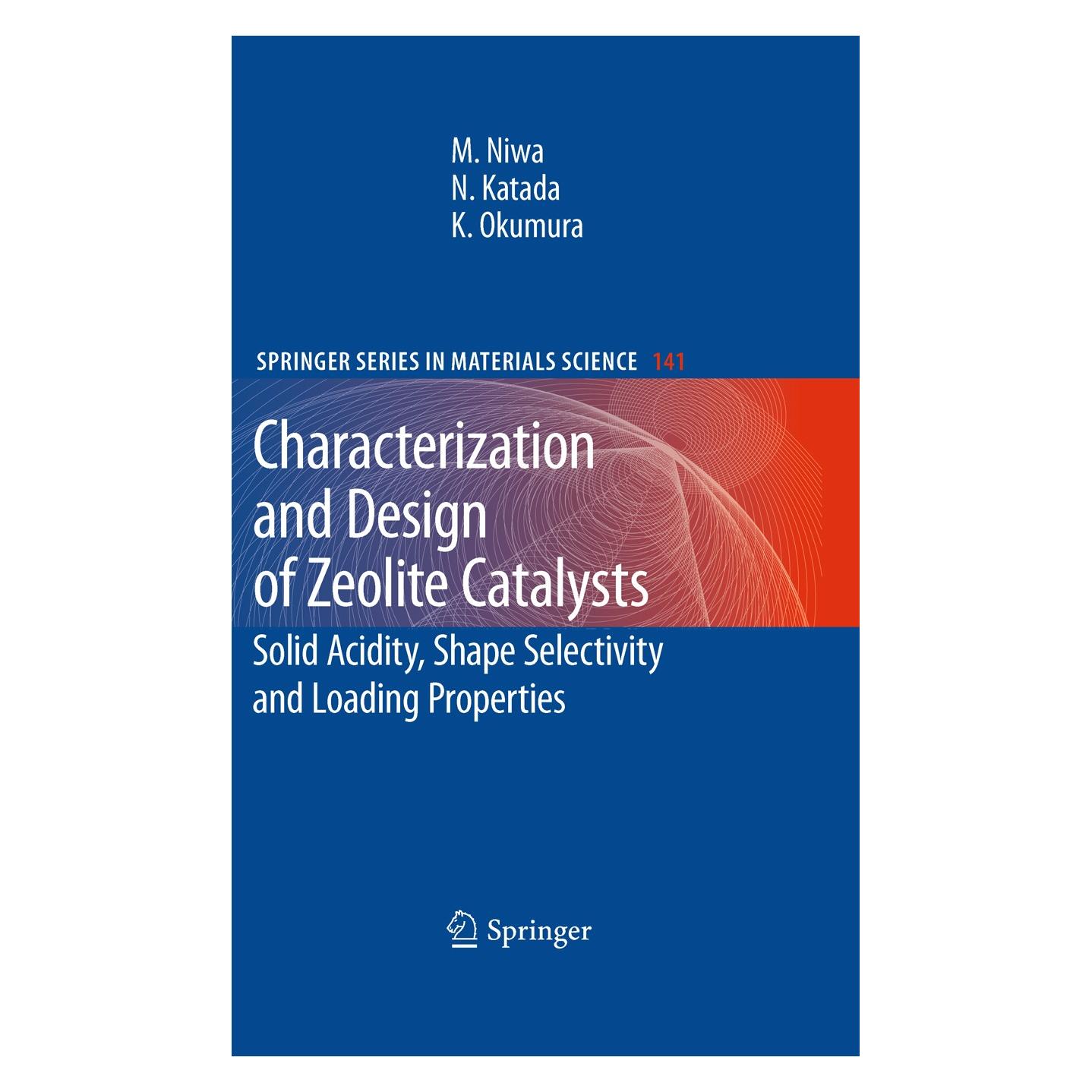 Springer Characterization and Design of Zeolite Catalysts (Englisch, Hardcover, Kazu Okumura, Miki Niwa, Naonobu Katada) (9783642126192)