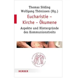 Eucharistie – Kirche – Ökumene, Sachbücher von Thomas Söding, Wolfgang Thönissen