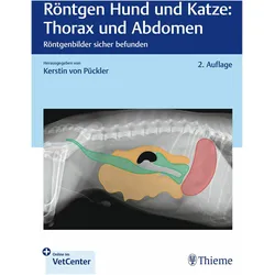 Röntgen Hund und Katze: Thorax und Abdomen, Fachbücher von Kerstin von Pückler