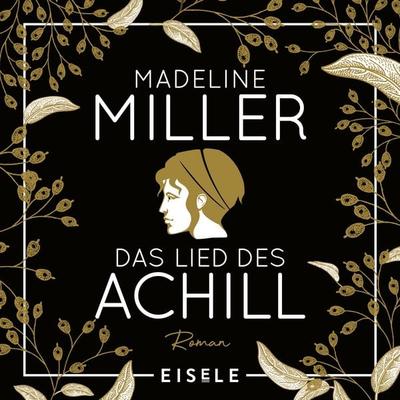 Das Lied des Achill - Madeline Miller, Audio, 4099995050011