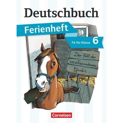 Deutschbuch Gymnasium - 2012 - 6. Klasse - Ferienheft, Vorbereitung Klasse 6 Gymnasium. Das Geheimnis des verschwundenen Pferds, Taschenbuch von