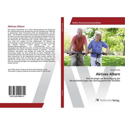 Aktives Altern, Taschenbuch von Alicja Frymark, AV Akademikerverlag, 978-3-639-49961-2
