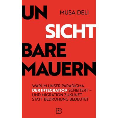 Unsichtbare Mauern, Gebundene Ausgabe von Musa Deli, Bonifatius Verlag, 978-3-9879011-3-3