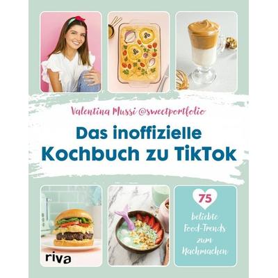 Das inoffizielle Kochbuch zu TikTok, Taschenbuch von Valentina Mussi, Riva, 978-3-7423-1976-0