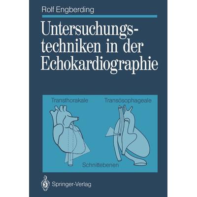 Untersuchungstechniken in der Echokardiographie, Taschenbuch von Rolf Engberding, Springer Berlin, 978-3-642-74110-4
