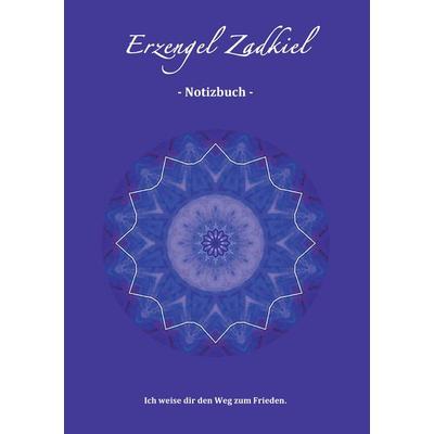 Notizbuch - Erzengel Zadkiel, Taschenbuch von Sabine Fels, Fels, Sabine, 978-3-945485-05-7