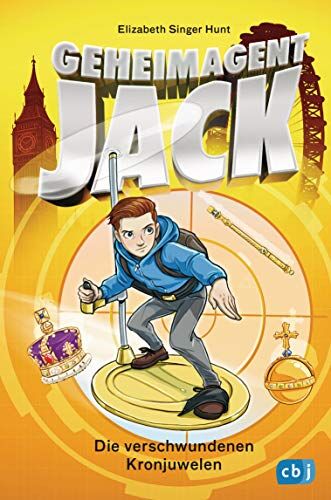 Hunt, Elizabeth Singer - Geheimagent Jack - Die verschwundenen Kronjuwelen (Die Geheimagent Jack-Reihe, Band 4) - Preis vom 09.10.2026 07:28:09 h