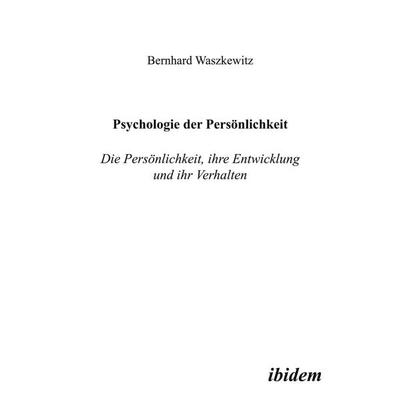 Psychologie der Persönlichkeit, Taschenbuch von Bernhard Waszkewitz, Ibidem, 978-3-89821-270-0