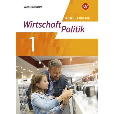 Wirtschaft - Politik - Arbeitsbücher für Gymnasien (G9) in Nordrhein-Westfalen - Neubearbeitung, Gebundene Ausgabe von Dorothea