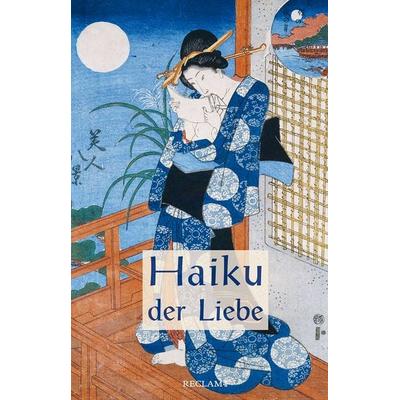 Haiku der Liebe, Gebundene Ausgabe von , Reclam, Philipp, 978-3-15-011335-6