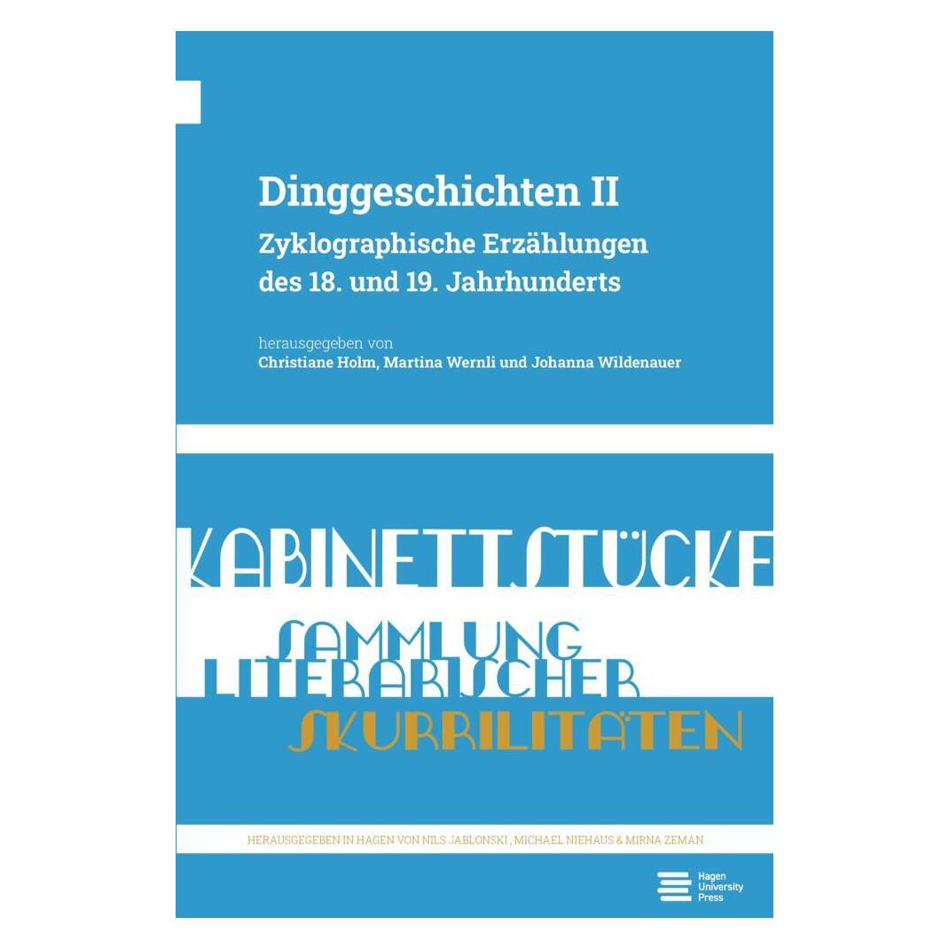 Hagen University Press Dinggeschichten II (Deutsch, Softcover, Christiane Holm, Johanna Wildenauer, Martina Wernli) (57039825)