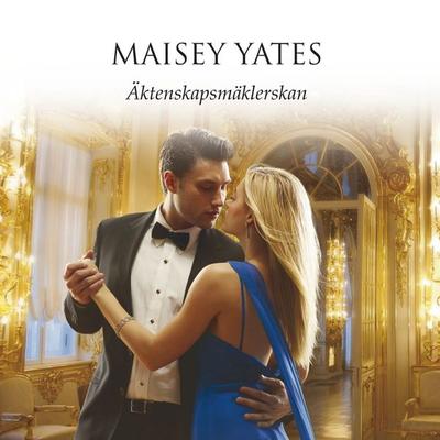 Äktenskapsmäklerskan - Maisey Yates, Audio, 9789176333259