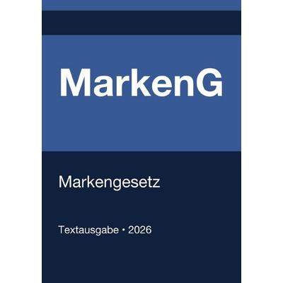 MarkenG - Markengesetz (Deutschland) 2026, Taschenbuch von Gesetze24 Deutschland, Epubli, 978-3-565-27271-6