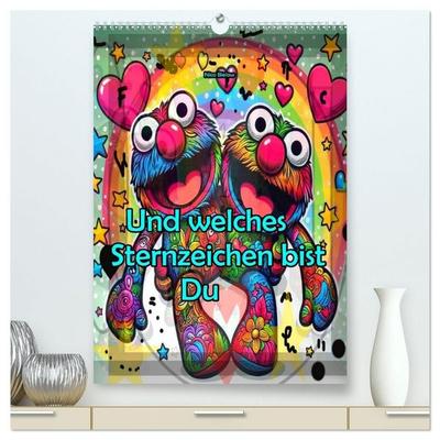 Und welches Sternzeichen bist du (hochwertiger Premium Wandkalender 2027 DIN A2 hoch), Kunstdruck in Hochglanz
