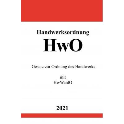 Handwerksordnung (HwO), Taschenbuch von Ronny Studier, Epubli, 978-3-7549-1576-9