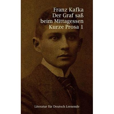 Der Graf saß beim Mittagessen, Taschenbuch von Franz Kafka, BoD - Books on Demand, 978-3-912409-02-4