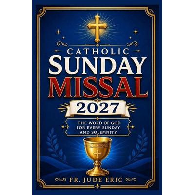 Catholic Sunday Missal, Taschenbuch von Jude Eric, Amazon Digital Services LLC - Kdp