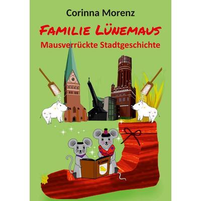 Familie Lünemaus, Taschenbuch von Corinna Morenz, Tredition, 978-3-347-68961-9