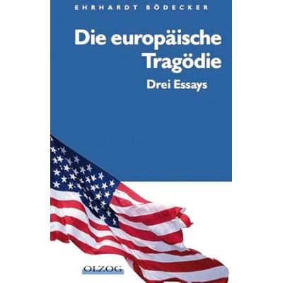 Die europäische Tragödie, Gebundene Ausgabe von Ehrhardt Bödecker, Olzog, 978-3-7892-8189-1