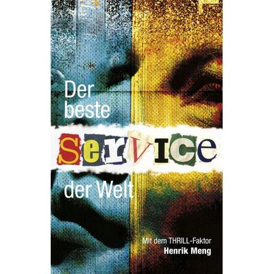 Der beste Service der Welt, Taschenbuch von Henrik Meng, Books on Demand, 978-87-7114-182-5