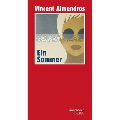 Ein Sommer, Gebundene Ausgabe von Vincent Almendros, Wagenbach, K, 978-3-8031-1324-5