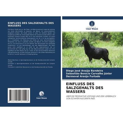 Einfluss des Salzgehalts des Wassers, Taschenbuch von Diego José Araújo Bandeira,Sebastião Benício Carvalho Júnior,Dermeval Araújo Furtado, Verlag
