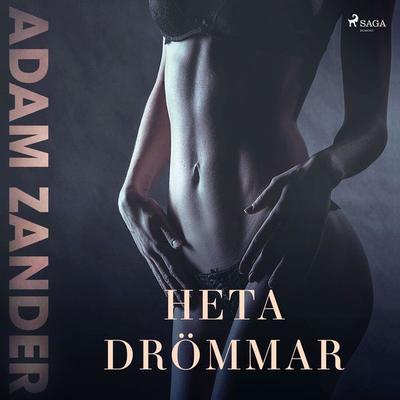 Heta drömmar - Adam Zander, Audio, 9788711959343