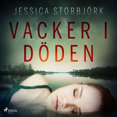 Vacker i döden - Jessica Storbjörk, Audio, 9788726539479