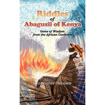 Riddles of Abagusii of Kenya, Taschenbuch von Christopher Okemwa, Nsemia Inc., 978-1-926906-18-8