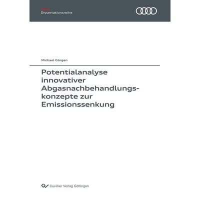 Potentialanalyse innovativer Abgasnachbehandlungskonzepte zur Emissionssenkung, Taschenbuch von Michael Görgen, Cuvillier Verlag, 978-3-7369-9774-5