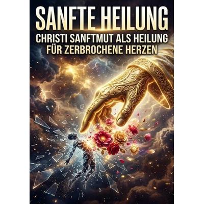 Sanfte Heilung, Taschenbuch von Quentin Meier, Epubli, 978-3-565-39492-0