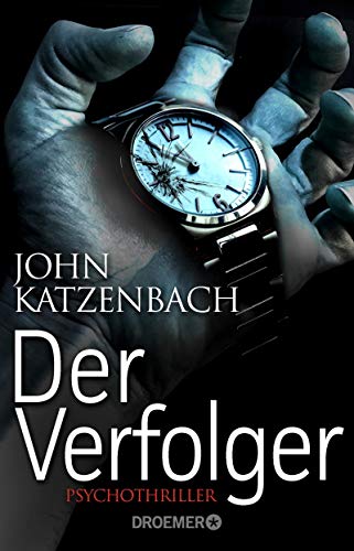 John Katzenbach - Der Verfolger: Thriller (Dr. Frederick Starks, Band 2) - Preis vom 09.10.2026 07:28:09 h