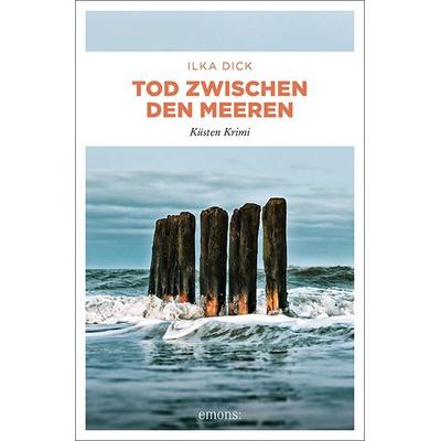 Tod zwischen den Meeren, Taschenbuch von Ilka Dick, Emons Verlag, 978-3-7408-1115-0