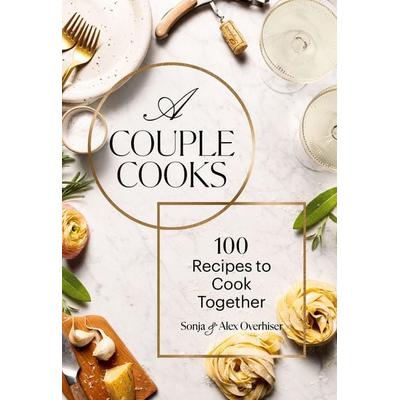 A Couple Cooks, Gebundene Ausgabe von Sonja Overhiser,Alex Overhiser, Abrams & Chronicle, 978-1-79722-299-8