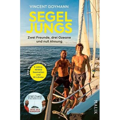 Segeljungs, Taschenbuch von Vincent Goymann, Malik, 978-3-89029-598-5
