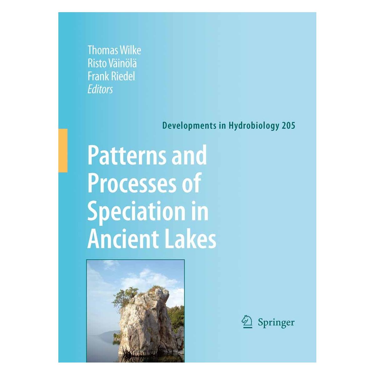 Springer Patterns and Processes of Speciation in Ancient Lakes (Englisch, Hardcover, Frank Riedel, Risto Väinölä, Thomas Wilke) (9781402095818)
