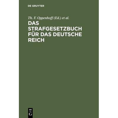Das Strafgesetzbuch für das Deutsche Reich, Gebundene Ausgabe von , De Gruyter, 978-3-11-114448-1