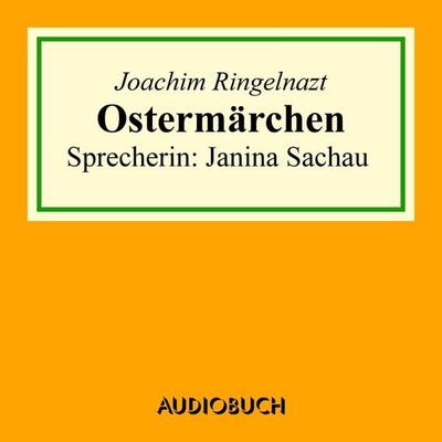 Ostermärchen - Joachim Ringelnatz, Audio, 9783958621640