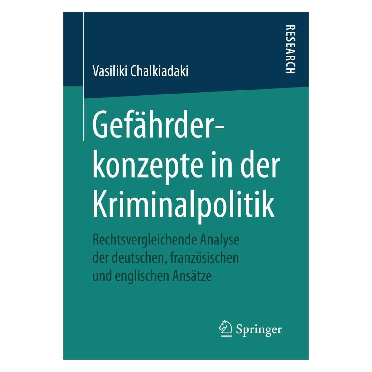 Springer Gefährderkonzepte in der Kriminalpolitik (Deutsch, Softcover, Vasiliki Chalkiadaki) (38990164)