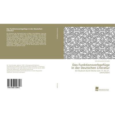 Das Funktionsverbgefüge in der Deutschen Literatur, Taschenbuch von Vita Antonette Schrader, Südwestdeutscher Verlag für Hochschulschriften,