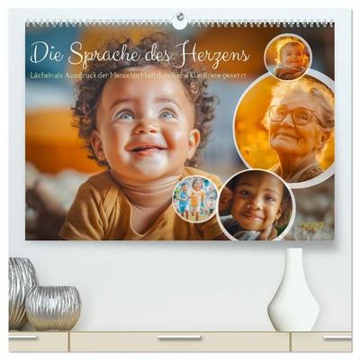 Die Sprache des Herzens - Lächeln als Ausdruck der Menschlichkeit durch eine KI in Szene gesetzt (hochwertiger Premium Wandkalender 2027 DIN A2 quer),