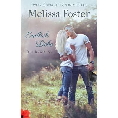 Endlich Liebe - ein Braden-Flirt, Taschenbuch von Melissa Foster, World Literary Press, 978-1-948868-40-2