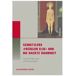 Schnitzlers "Fräulein Else" und die Nackte Wahrheit, Fachbücher von Alexandra Tacke