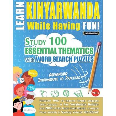 LEARN KINYARWANDA WHILE HAVING FUN! - ADVANCED, Taschenbuch von Linguas Classics, Linguas Classics