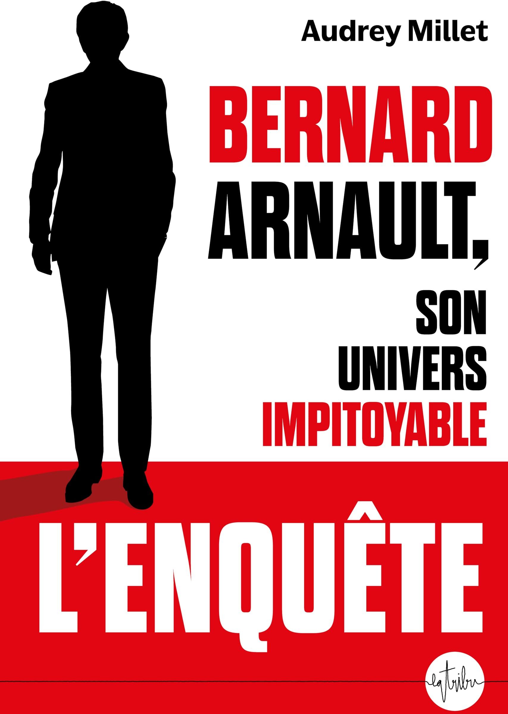 Audrey Millet - Bernard Arnault, son univers impitoyable - Preis vom 15.10.2026 23:06:25 h