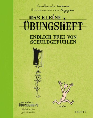 Yves-Alexandre Thalmann - Das kleine Übungsheft - Endlich frei von Schuldgefühlen - Preis vom 09.10.2026 07:28:09 h