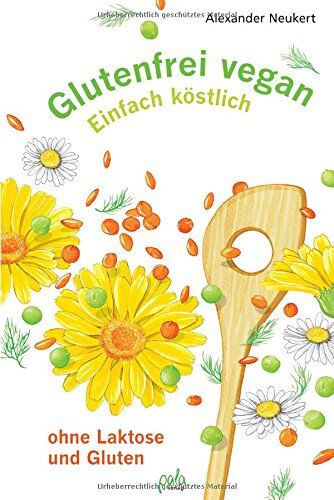 Alexander Neukert - Glutenfrei vegan: Einfach köstlich - ohne Laktose und Gluten - Preis vom 11.10.2026 15:43:13 h