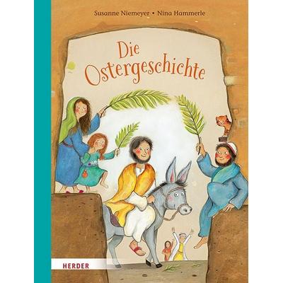Die Ostergeschichte, Gebundene Ausgabe von Susanne Niemeyer, Herder, 978-3-451-71801-4