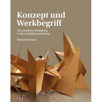 Konzept und Werkbegriff, Gebundene Ausgabe von Michael Schulze, Vdf Hochschulverlag AG, 978-3-7281-3481-3